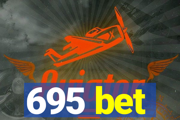 695 bet